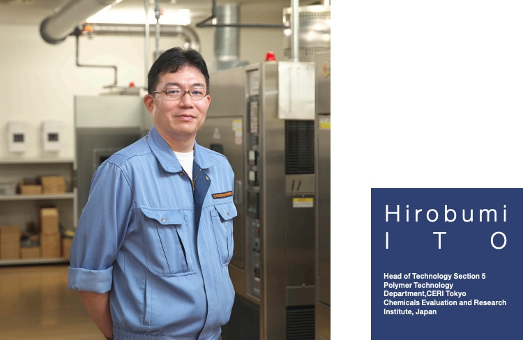 Hirobumi ITO Head of Technology Section 5 Polymer Technology Department,CERI Tokyo Chemicals Evaluation and Research Institute, Japan