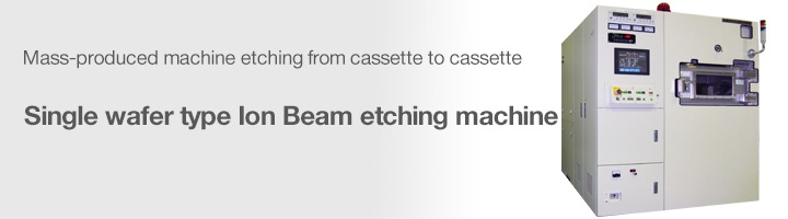 Single wafer type ion beam etching machine