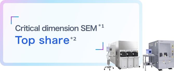 Critical dimension SEM top share