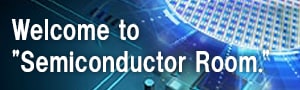 Welcome to "Semiconductor Room."