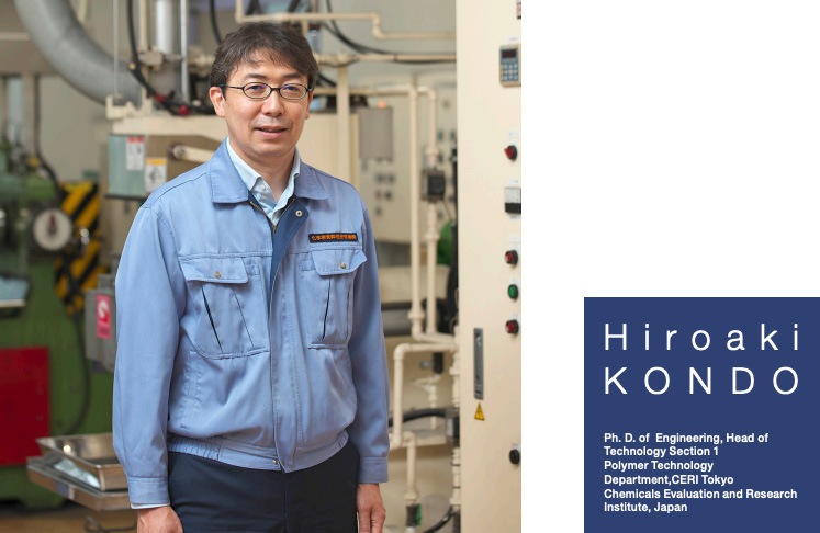 Hiroaki KONDO Ph. D. of Engineering, Head of Technology Section 1 Polymer Technology Department,CERI Tokyo Chemicals Evaluation and Research Institute, Japan